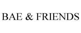BAE & FRIENDS trademark