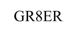 GR8ER trademark