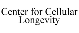 CENTER FOR CELLULAR LONGEVITY trademark