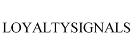LOYALTYSIGNALS trademark