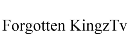 FORGOTTEN KINGZTV trademark