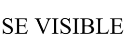 SE VISIBLE trademark