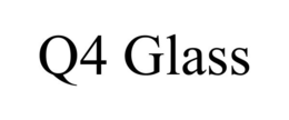 Q4 GLASS trademark