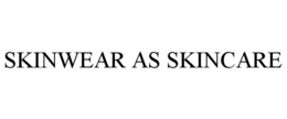SKINWEAR AS SKINCARE trademark