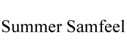 SUMMER SAMFEEL trademark