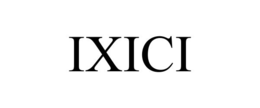 IXICI trademark
