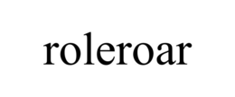 ROLEROAR trademark