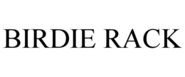 BIRDIE RACK trademark