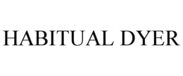 HABITUAL DYER trademark