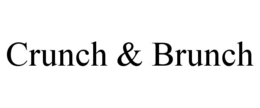 CRUNCH & BRUNCH trademark