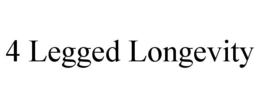 4 LEGGED LONGEVITY trademark