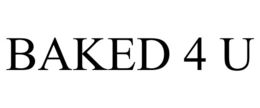 BAKED 4 U trademark