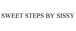 SWEET STEPS BY SISSY trademark