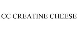 CC CREATINE CHEESE trademark