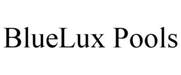 BLUELUX POOLS trademark