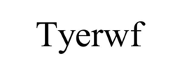 TYERWF trademark