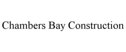 CHAMBERS BAY CONSTRUCTION trademark