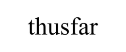 THUSFAR trademark