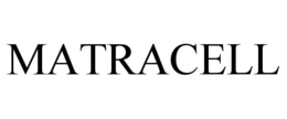 MATRACELL trademark