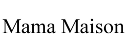 MAMA MAISON trademark