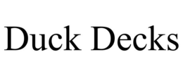 DUCK DECKS trademark