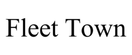 FLEET TOWN trademark