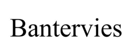 BANTERVIES trademark
