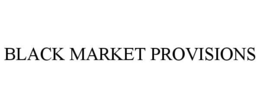 BLACK MARKET PROVISIONS trademark