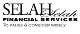 SELAH SELAH FINANCIAL SERVICES TO PAUSE & CONSIDER WISELY trademark