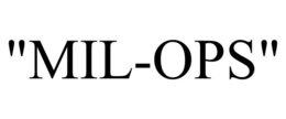 "MIL-OPS" trademark