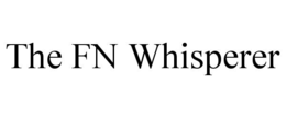 THE FN WHISPERER trademark