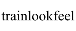TRAINLOOKFEEL trademark