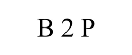 B 2 P trademark