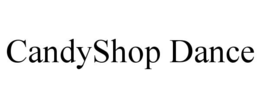 CANDYSHOP DANCE trademark