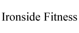 IRONSIDE FITNESS trademark