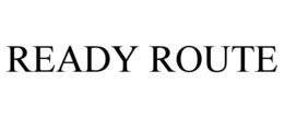 READY ROUTE trademark