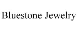 BLUESTONE JEWELRY trademark