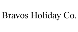 BRAVOS HOLIDAY CO. trademark