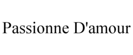 PASSIONNE D'AMOUR trademark