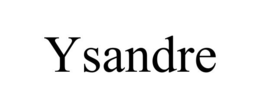 YSANDRE trademark