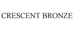 CRESCENT BRONZE trademark