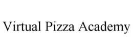 VIRTUAL PIZZA ACADEMY trademark