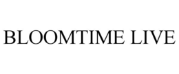 BLOOMTIME LIVE trademark