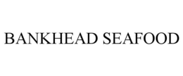 BANKHEAD SEAFOOD trademark