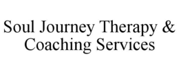 SOUL JOURNEY THERAPY & COACHING SERVICES trademark