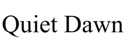 QUIET DAWN trademark