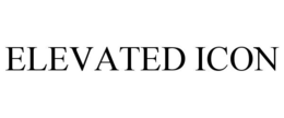ELEVATED ICON trademark