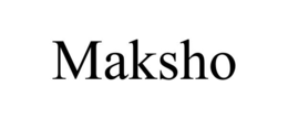 MAKSHO trademark