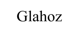 GLAHOZ trademark