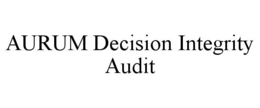 AURUM DECISION INTEGRITY AUDIT trademark